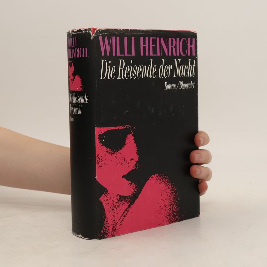 Willi Heinrich Die Reisende der Nacht