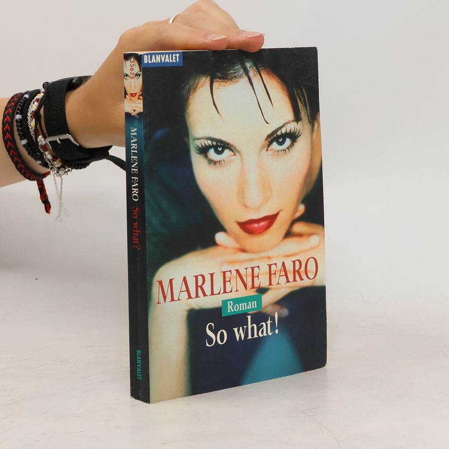 Marlene Faro So what!