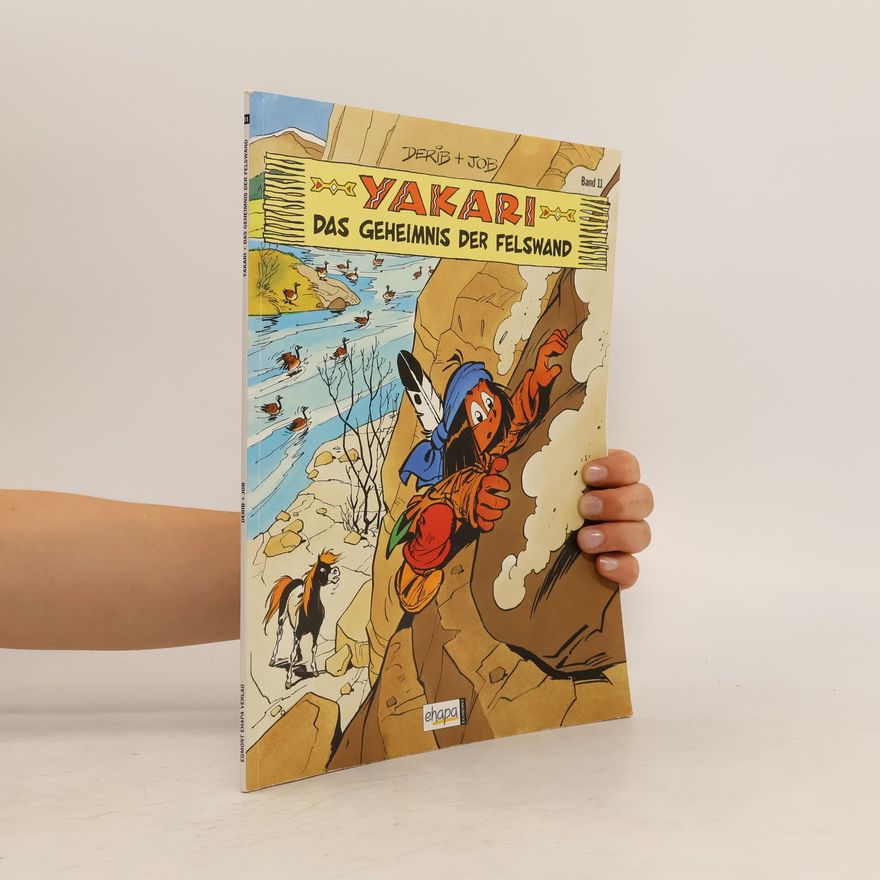 André Jobin Yakari. Das Geheimnis der Felswand