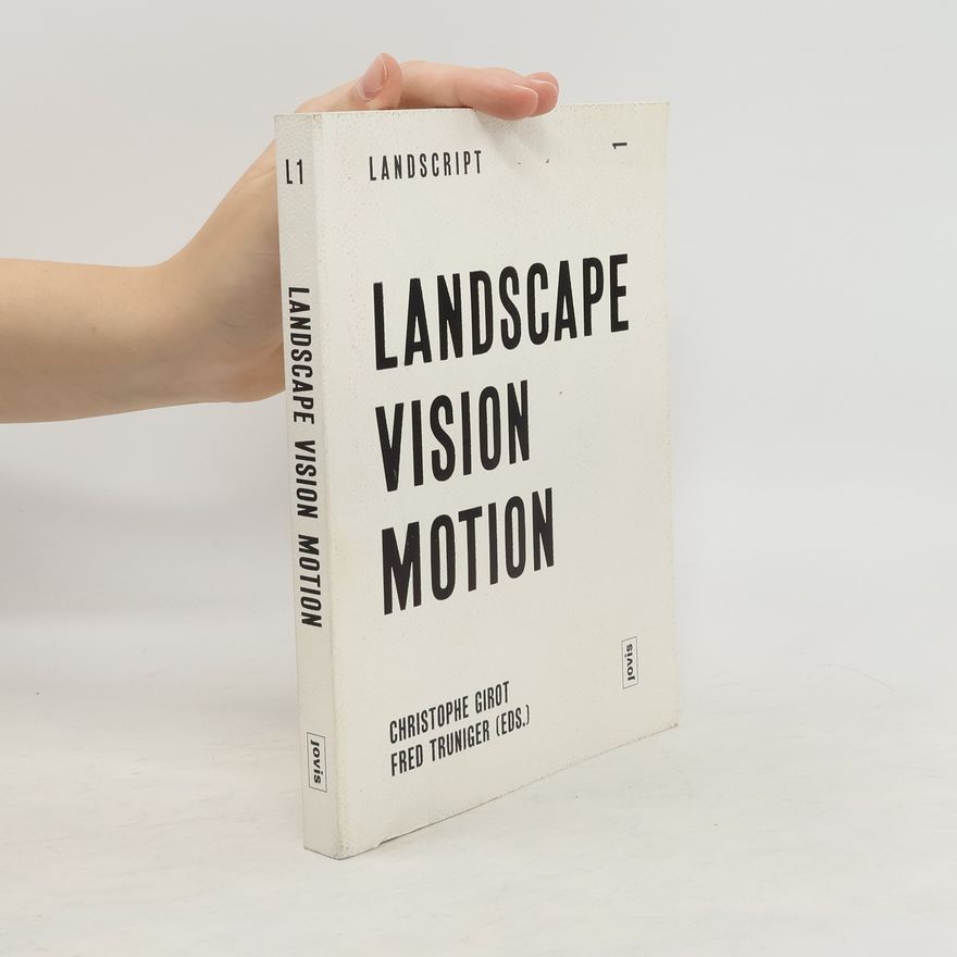 Christophe Girot Landscape vision motion