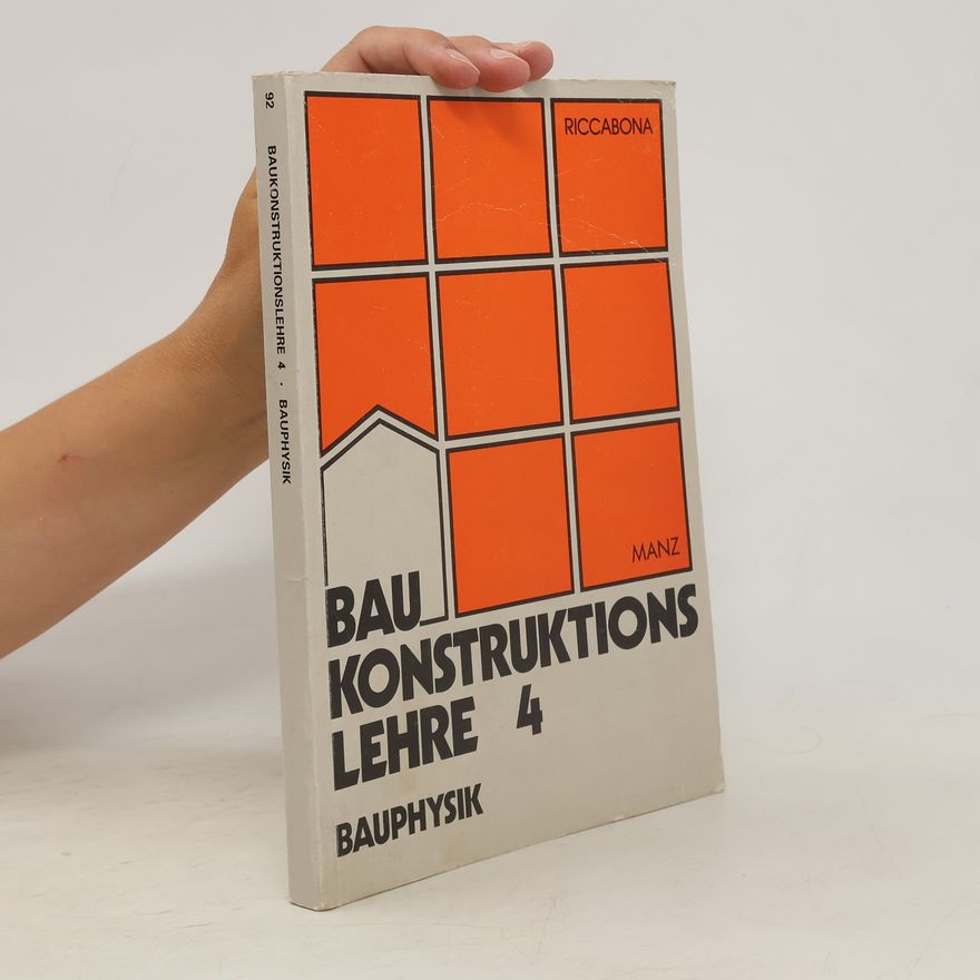 Christof Riccabona Baukonstruktionslehre. 4,1. Bauphysik