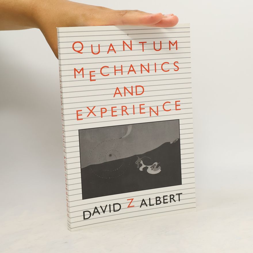 David S. Alberts Quantum Mechanics and Experience