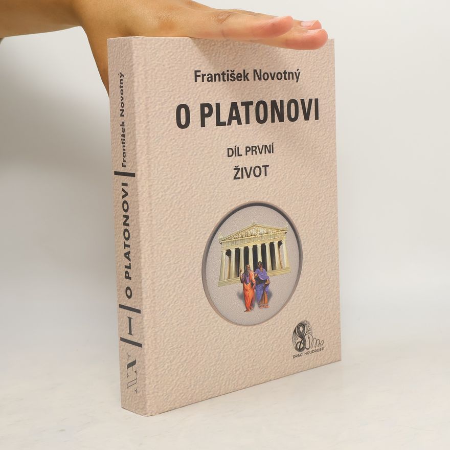 František Novotný O Platonovi. Díl první: Život