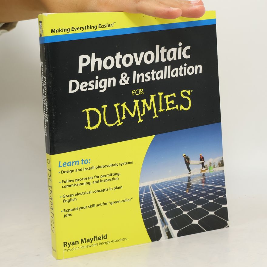 Ryan Mayfield Photovoltaic Design and Installation For Dummies