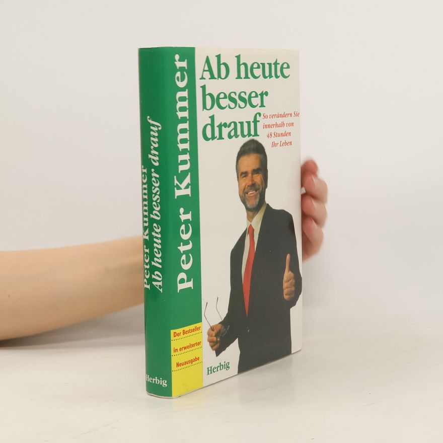 Peter Kummer Ab heute besser drauf