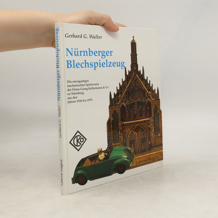 Gerhard G. Walter Nürnberger Blechspielzeug