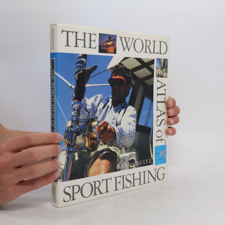 Ken Schultz The World Atlas of Sport Fishing