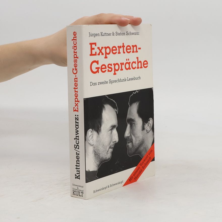 Jürgen Kuttner Experten-Gespräche. Das zweite Sprechfunk-Lesebuch. Mit e. Vorw. v. Harald Schmidt