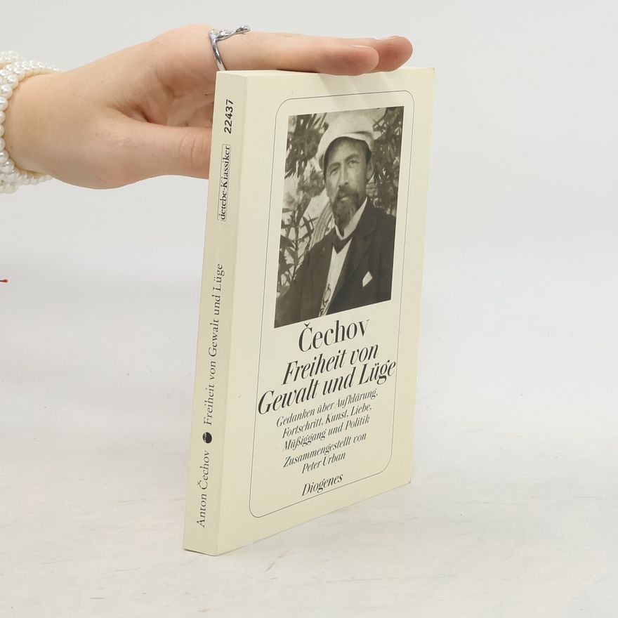 Anton Chekhov Freiheit von Gewalt und Lüge