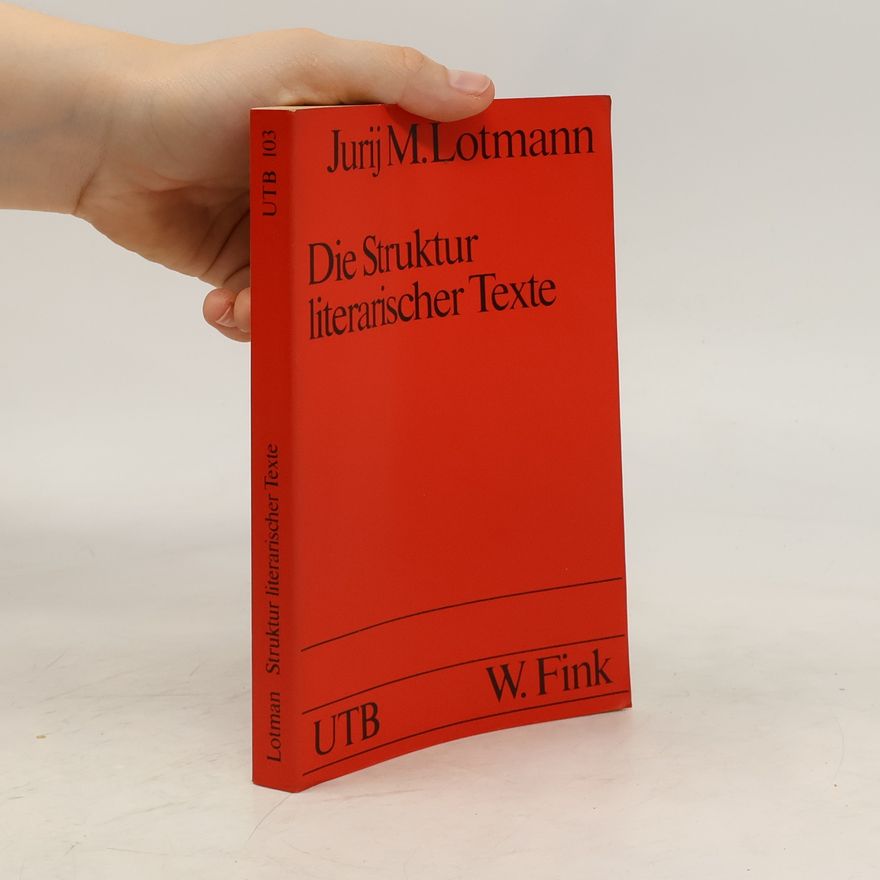 Juri Lotman Die Struktur literarischer Texte