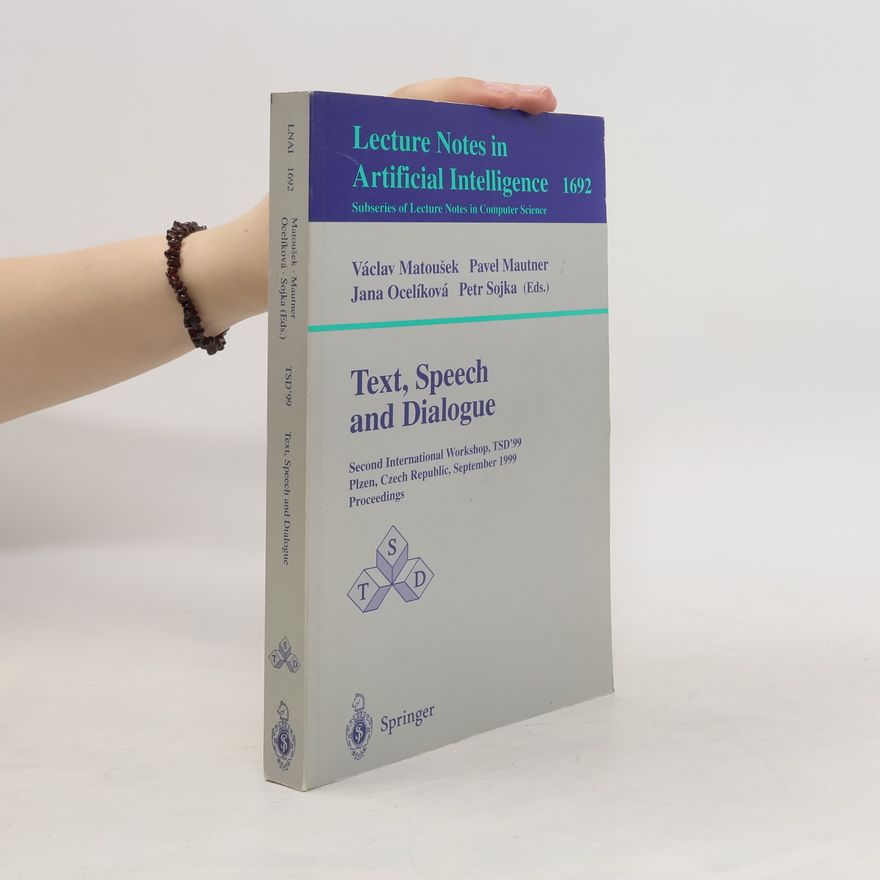 Václav Matoušek Text, speech and dialogue