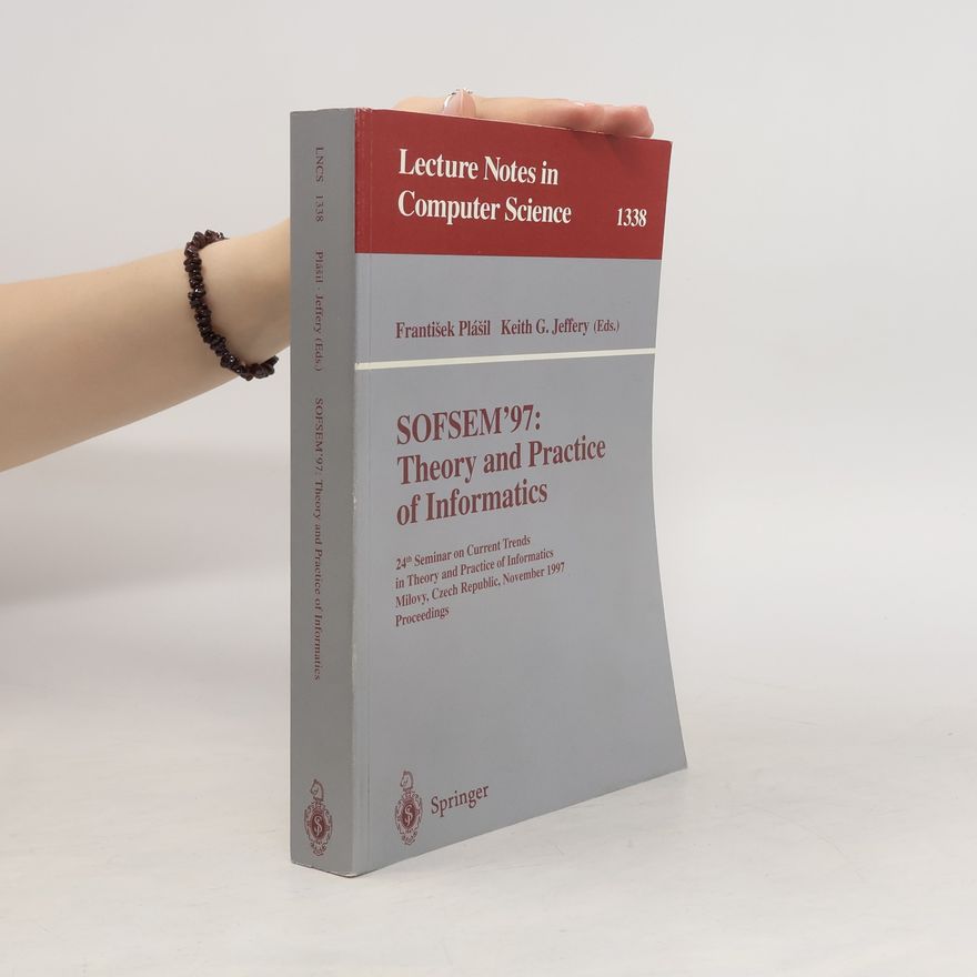 František Plášil Theory and practice of informatics