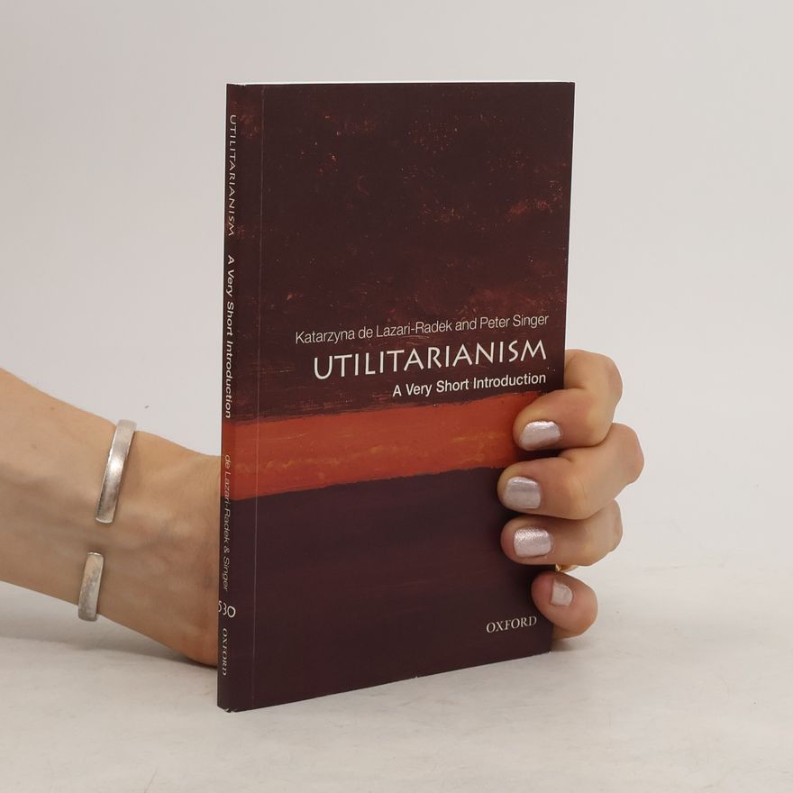 Katarzyna De Lazari-Radek Utilitarianism