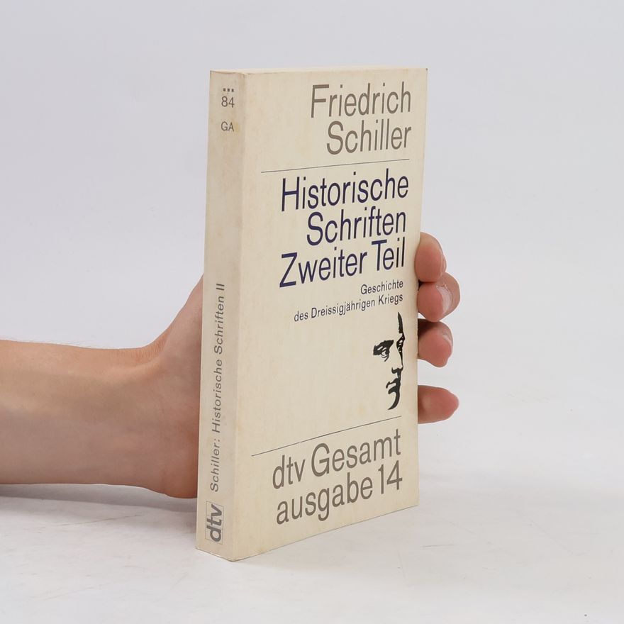 Friedrich Schiller Historische Schriften. Zweiter Teil