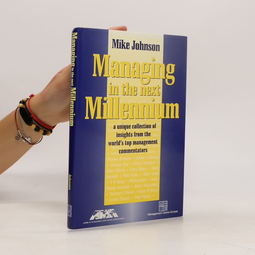 Mike Johnson Managing in the Next Millennium (cca 5 popsaných stran)