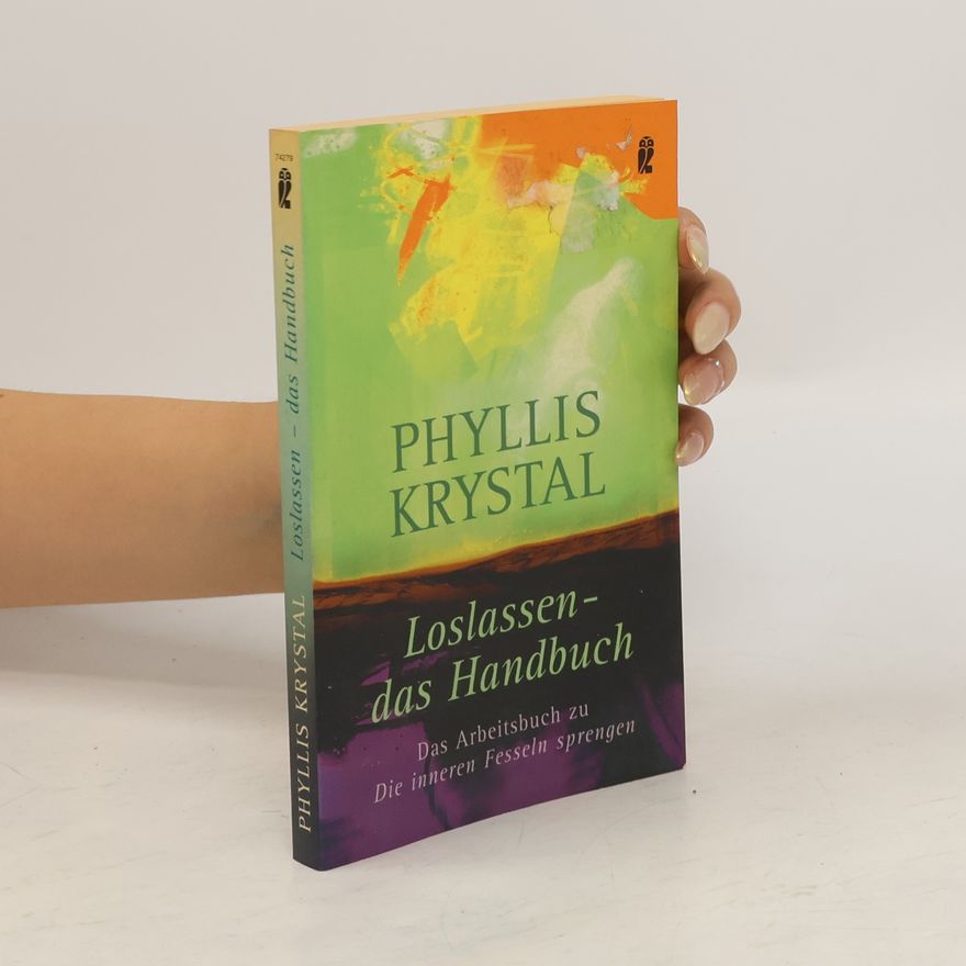 Phyllis Krystal Loslassen - das Handbuch