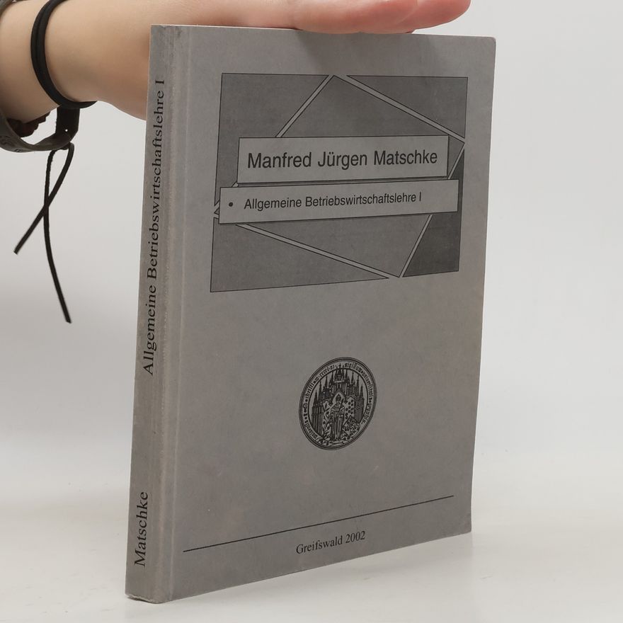 Manfred Jürgen Matschke Allgemeine Betriebswirtschaftslehre 1