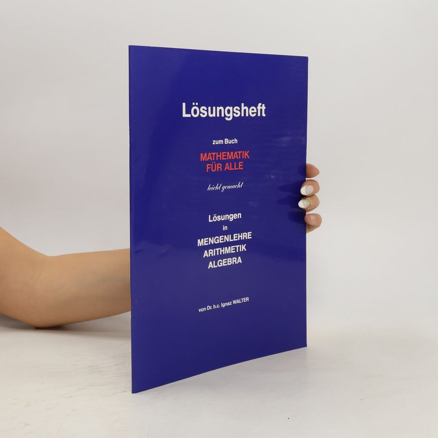 Ignaz Walter Lösungsheft zum Buch Mathematik für Alle