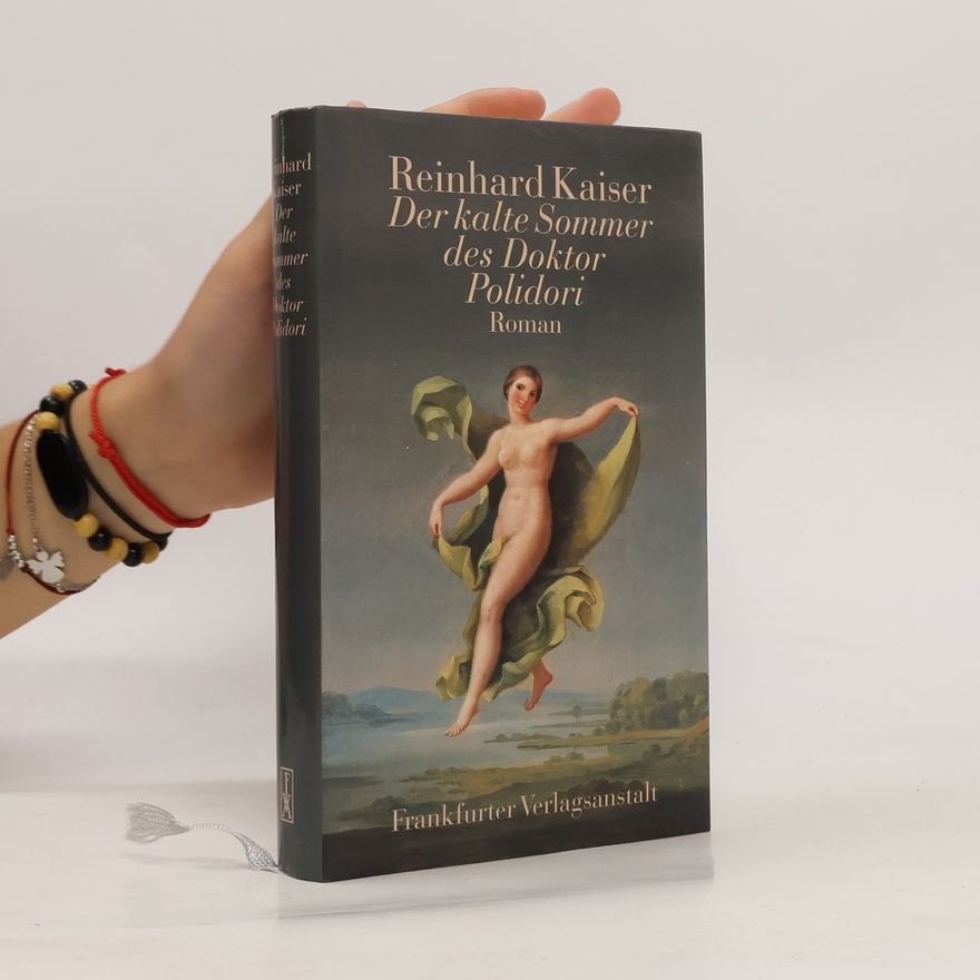 Reinhard Kaiser Der kalte Sommer des Doktor Polidori