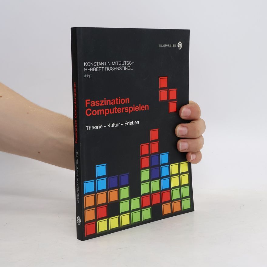 Konstantin Mitgutsch Faszination Computerspielen