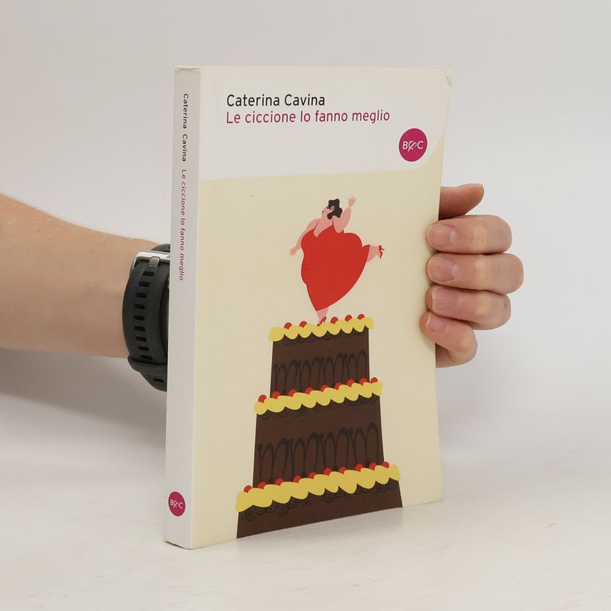 Caterina Calvina Le ciccione lo fanno meglio