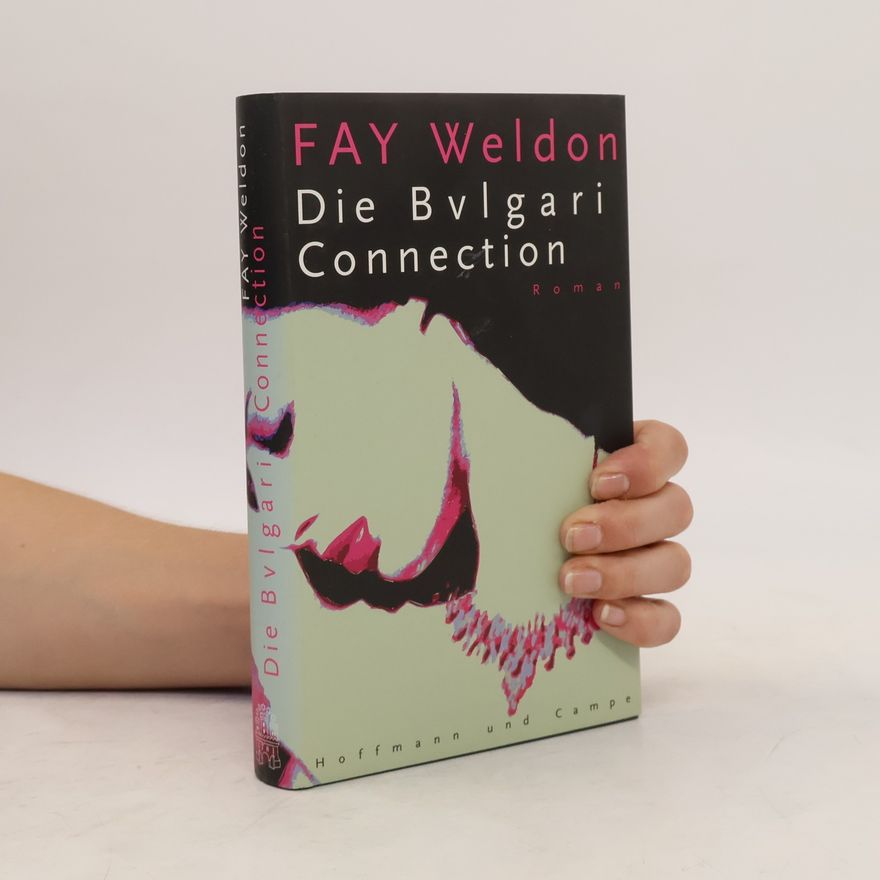 Fay Weldon Die Bulgari-Connection
