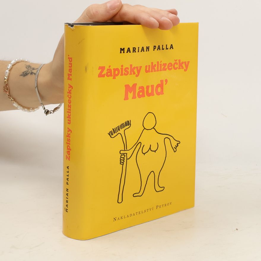 Marian Palla Zápisky uklízečky Maud'