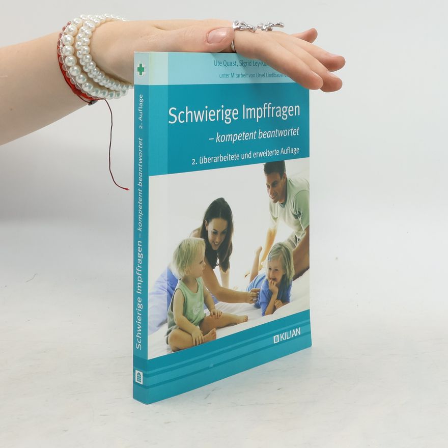 Autorenkollektiv Schwierige Impffragen. Kompetent beantwortet