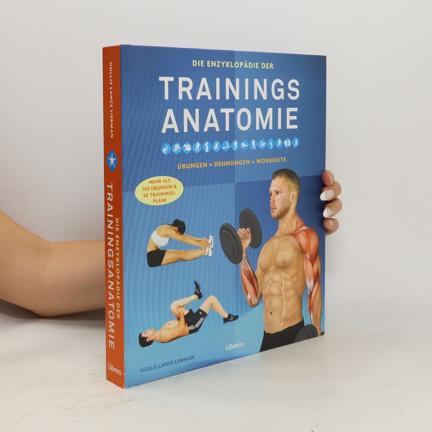 Hollis Lance Liebman Die Enzyklopädie der Trainings-Anatomie