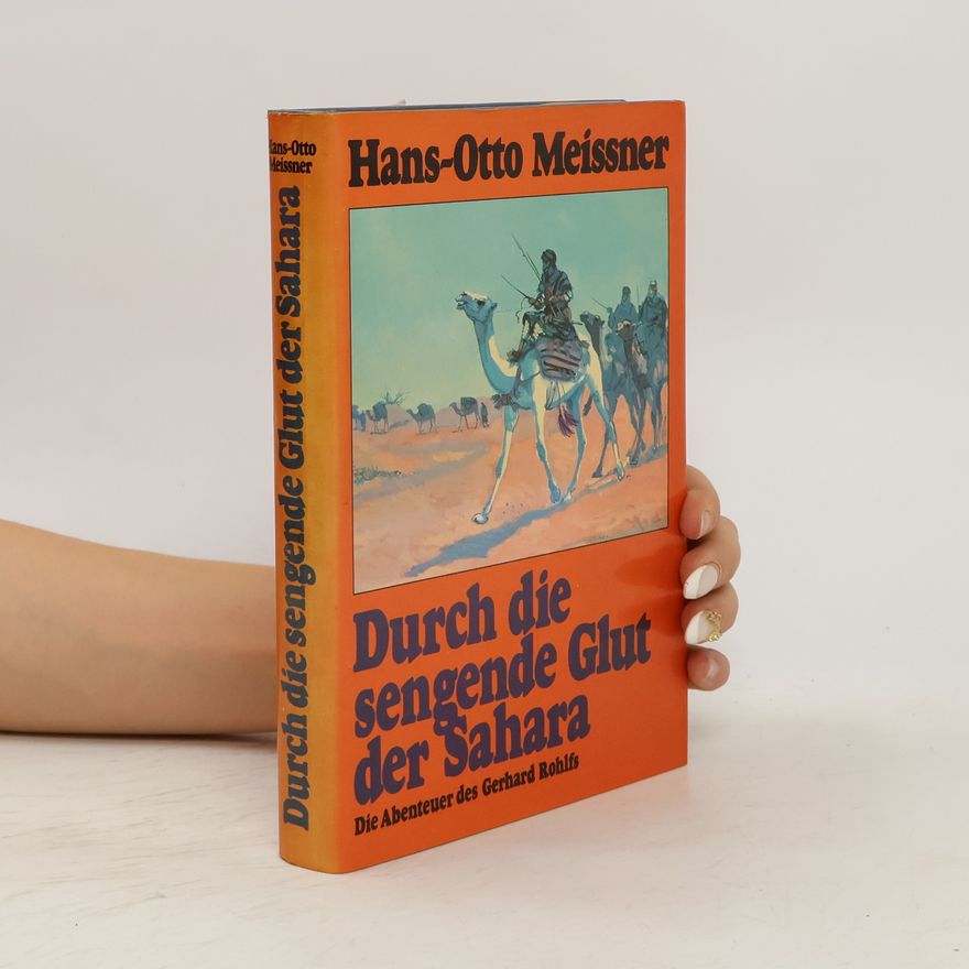 Hans-Otto Meissner Durch die sengende Glut der Sahara