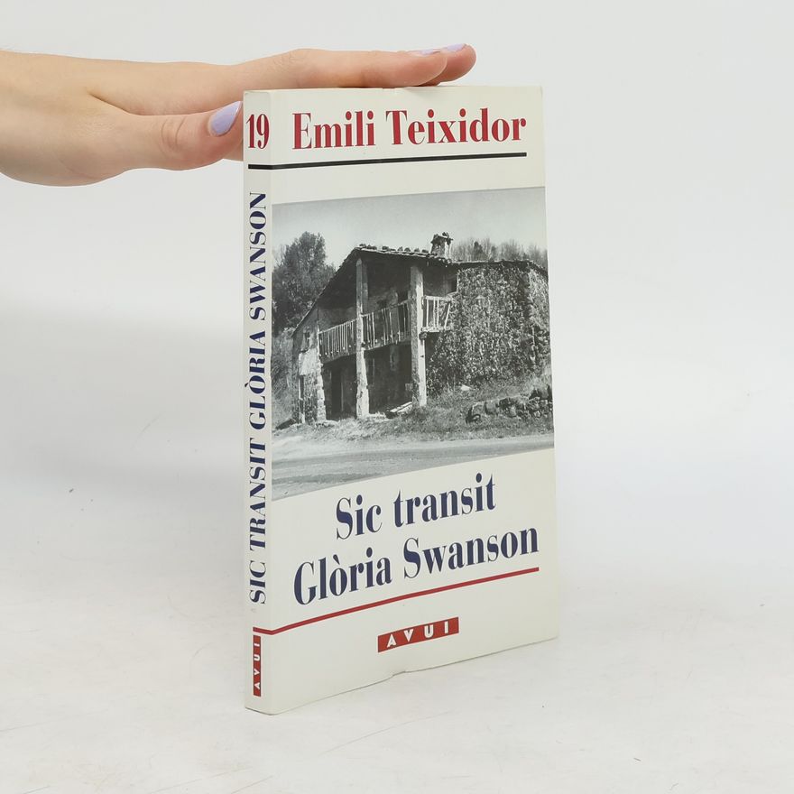 Emili Teixidor Sic transit Glòria Swanson