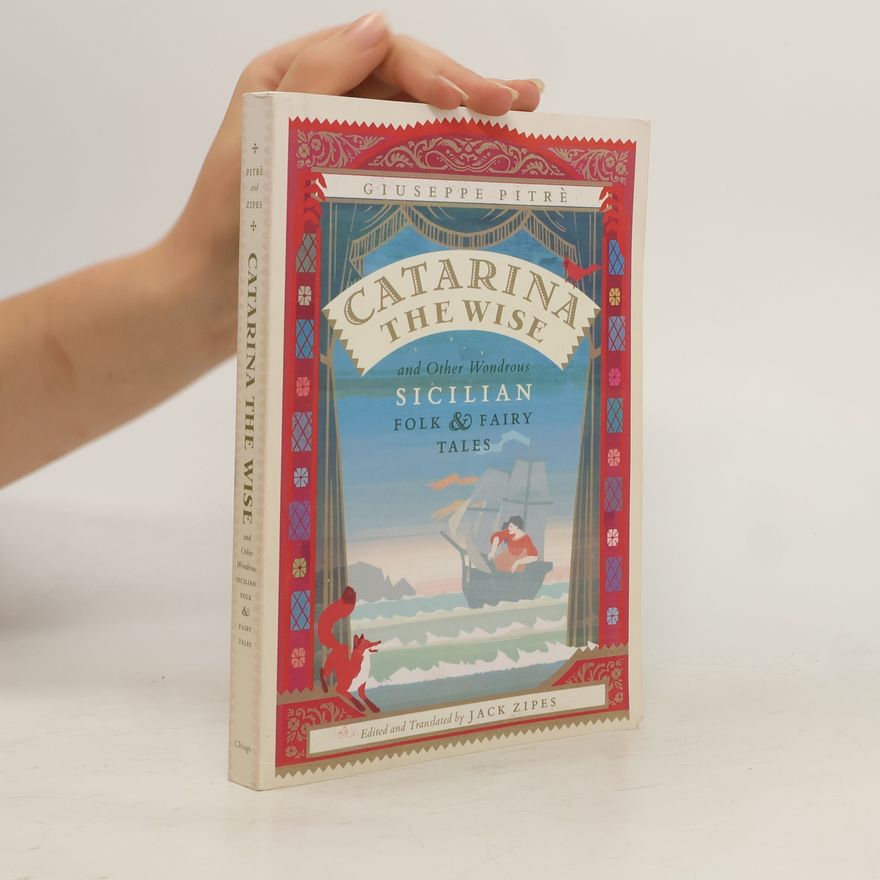 Giuseppe Pitrè Catarina the Wise and Other Wondrous Sicilian Folk and Fairy Tales