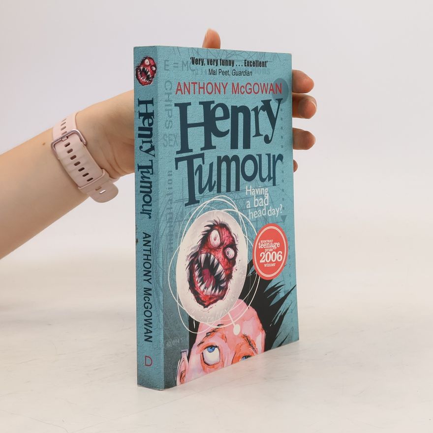 Anthony McGowan Henry Tumour