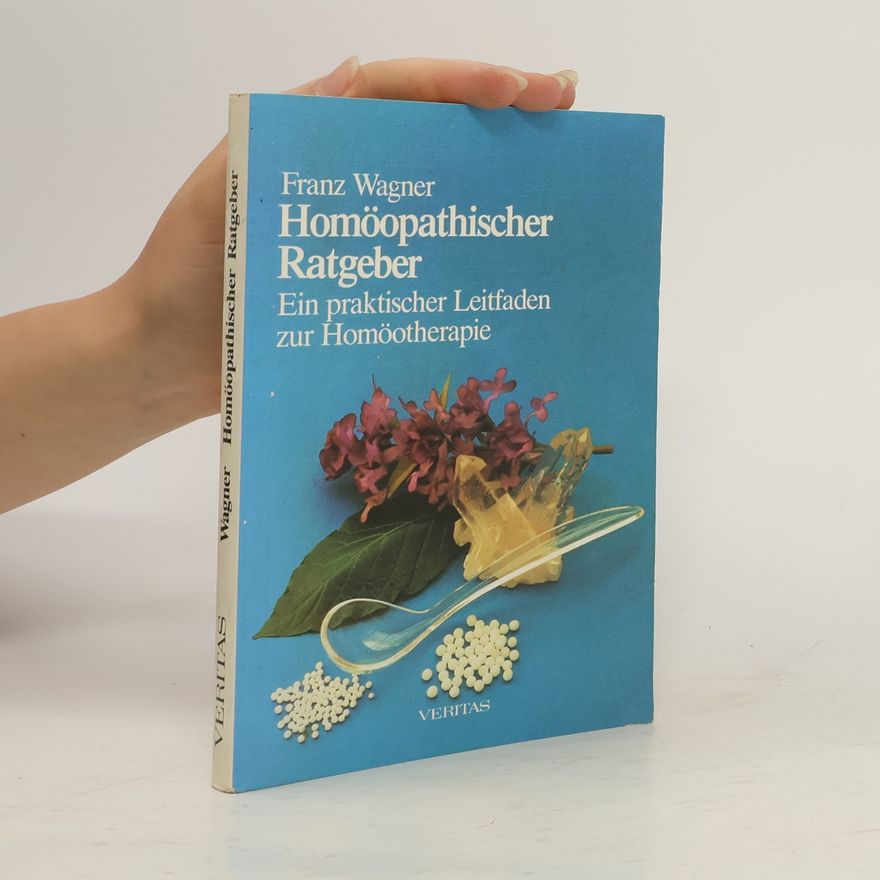 Franz Wagner Homöopathischer Ratgeber
