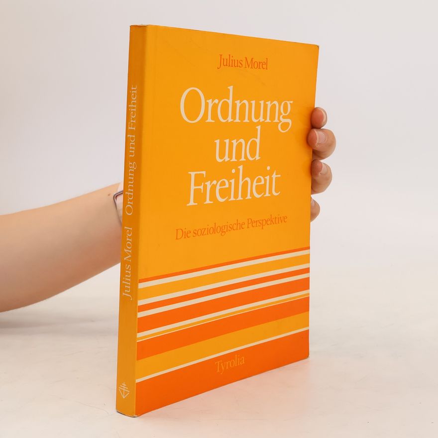 Julius Morel Ordnung und Freiheit
