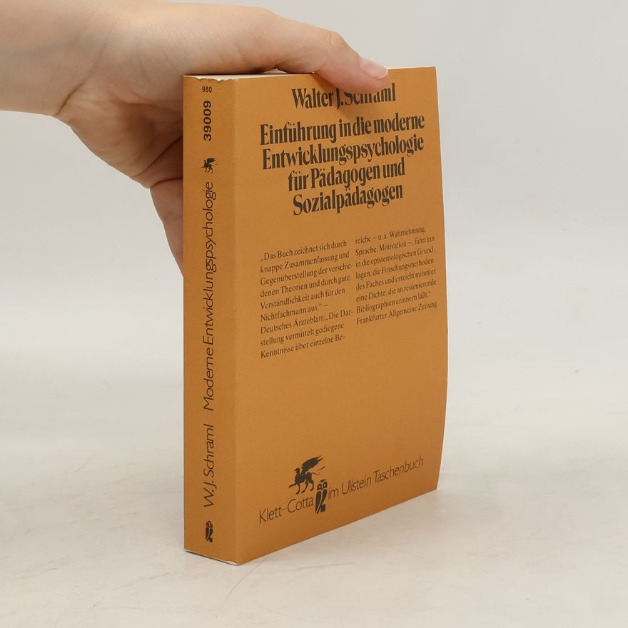 Walter J. (Walter Josef) Schraml Einführung in die moderne Entwicklungspsychologie für Pädagogen und Sozialpädagogen