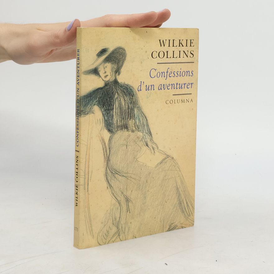 Wilkie Collins Confessions d'un aventurer