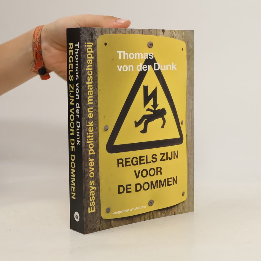 Thomas H. von der Dunk Regels zijn voor de dommen