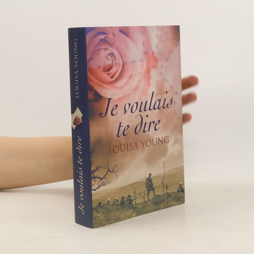 Louisa Young Je voulais te dire