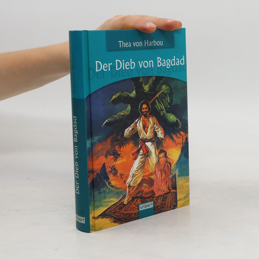 Thea von Harbou Der Dieb von Bagdad