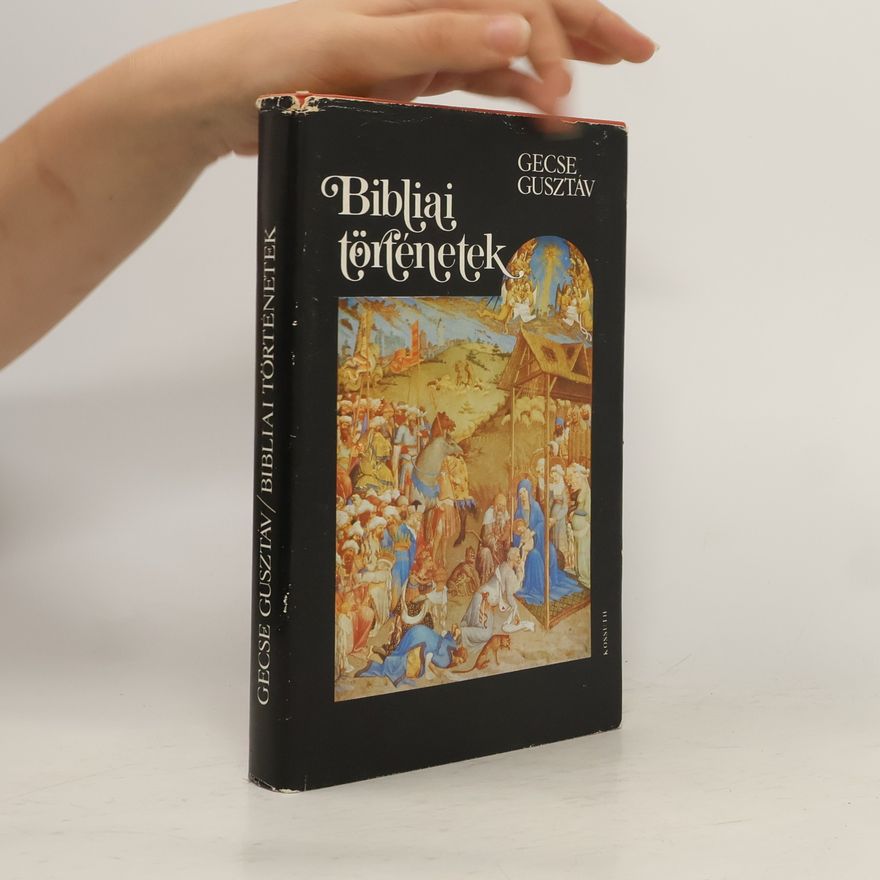 Gusztáv Gecse Bibliai történetek