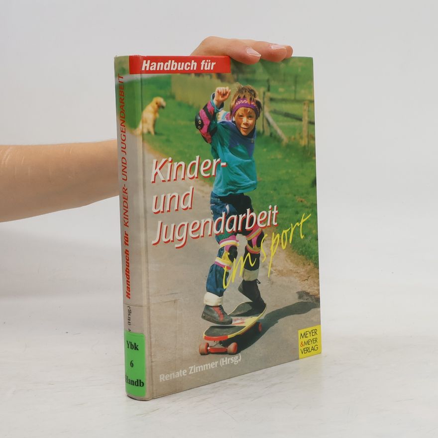 Renate Zimmer Handbuch für Kinder- und Jugendarbeit im Sport