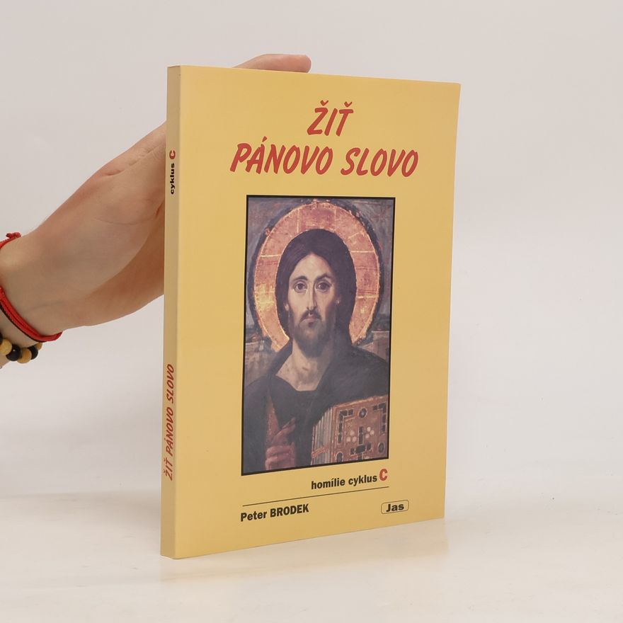 Peter Brodek Žiť Pánovo slovo, homílie cyklus C