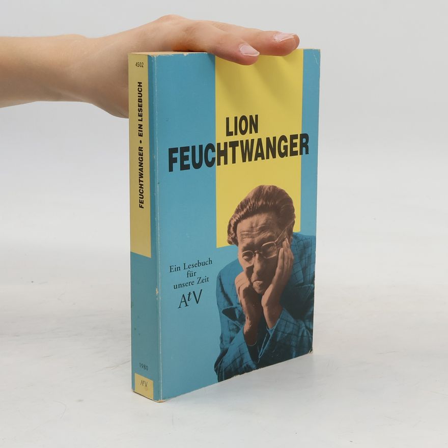 Lion Feuchtwanger Ein Lesebuch für unsere Zeit