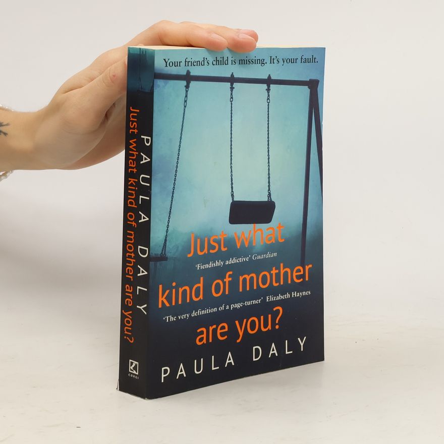 Paula Daly Just what kind of mother are you?