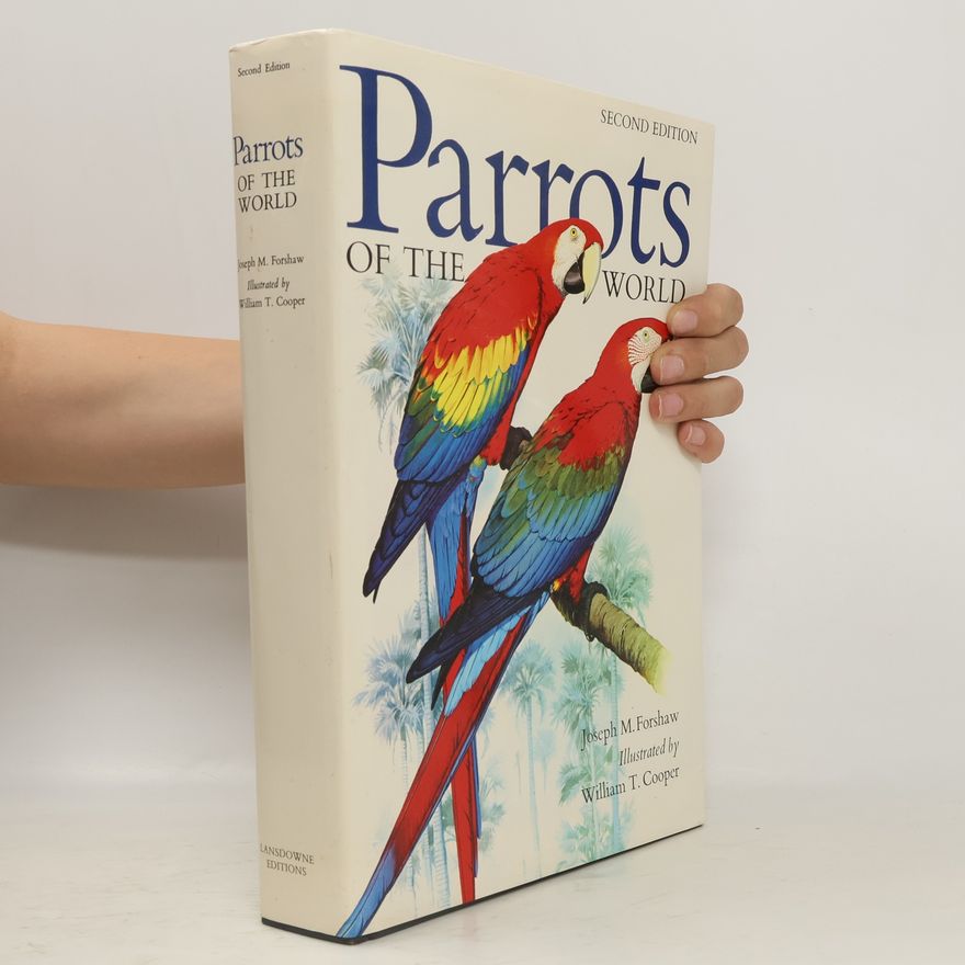 Joseph Michael Forshaw Parrots of the World