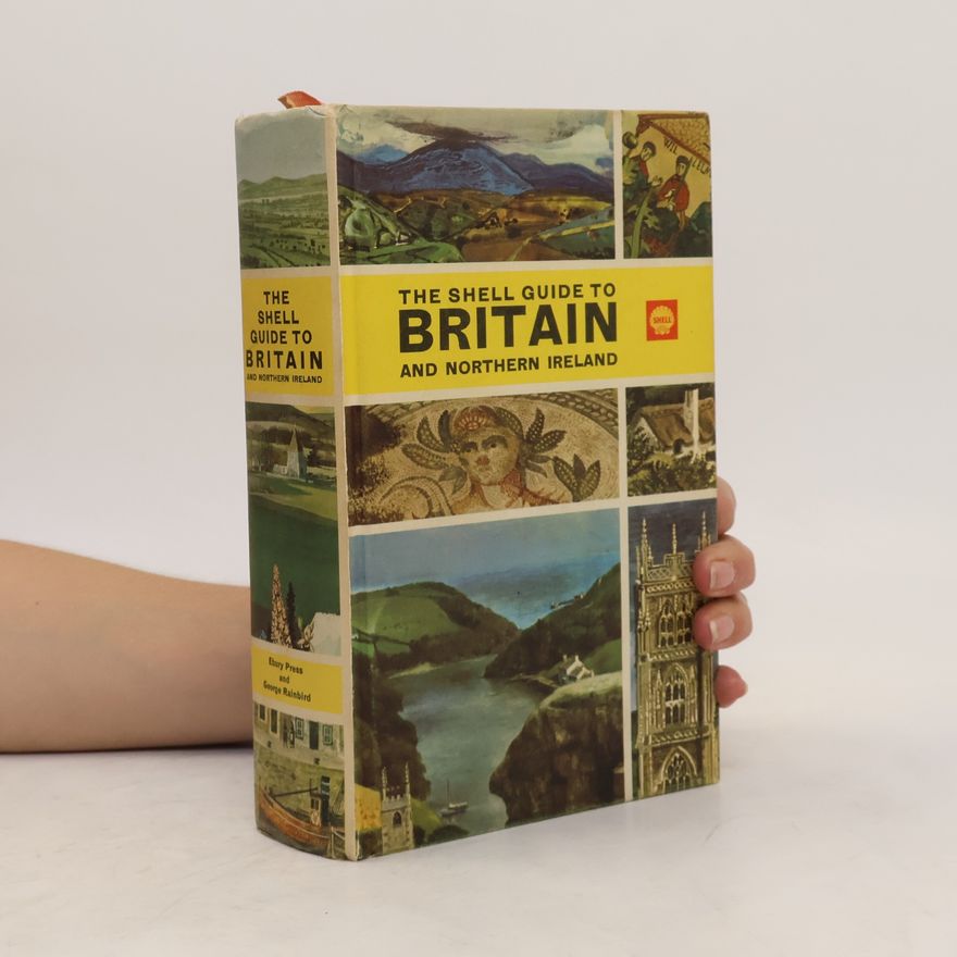 George Rainbird The Shell Guide to Britain and Northern Ireland