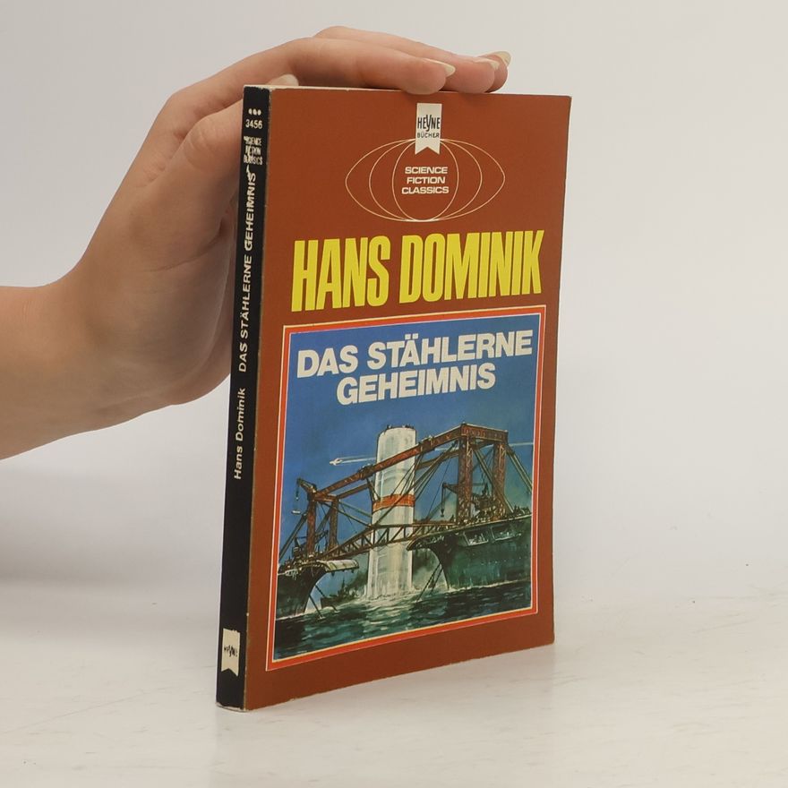 Hans Dominik Das stählerne Geheimnis