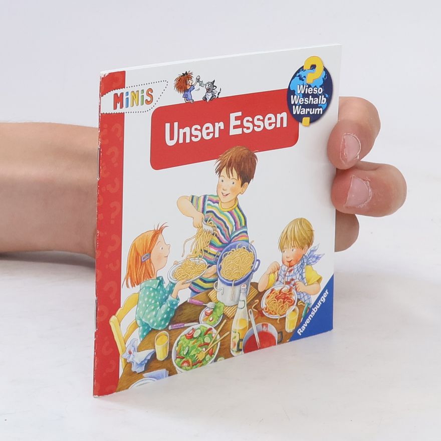 Autorenkollektiv Wieso? Weshalb? Warum? Unser Essen