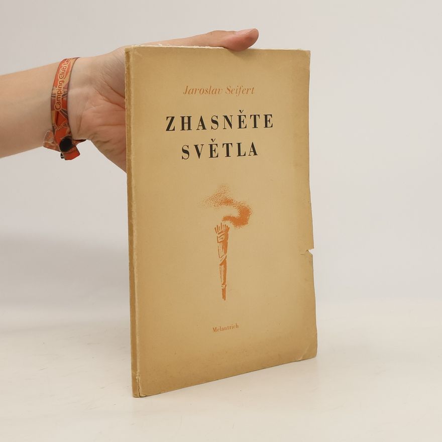 Jaroslav Seifert Zhasněte světla